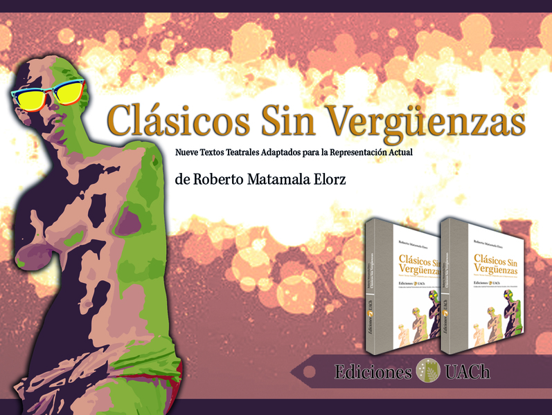 Dramaturgo valdiviano adapta al “chileno” obras del teatro clásico