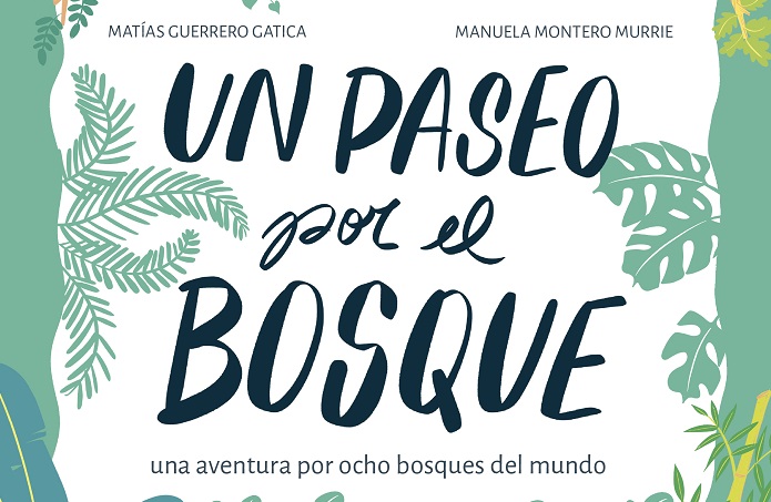 Desde la húmeda selva valdiviana: libro «un paseo por el bosque». Una aventura por ocho bosques de mundo